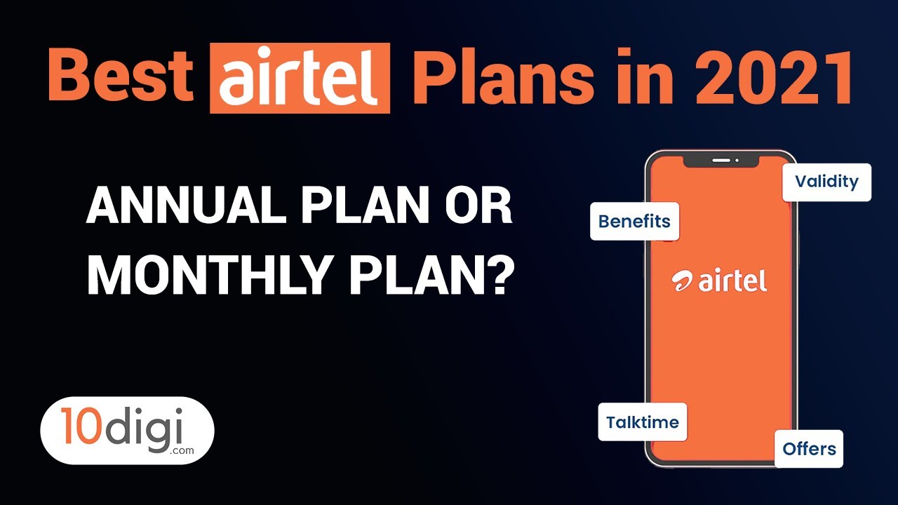 Best Airtel plans in 2021| Annual plan or Monthly Plan?