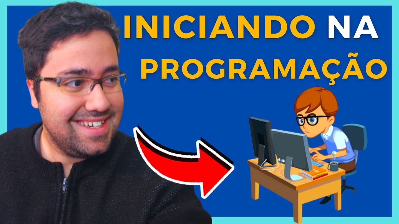 COMO COME&Ccedil;AR NA PROGRAMA&Ccedil;&Atilde;O! (PARA INICIANTES)
