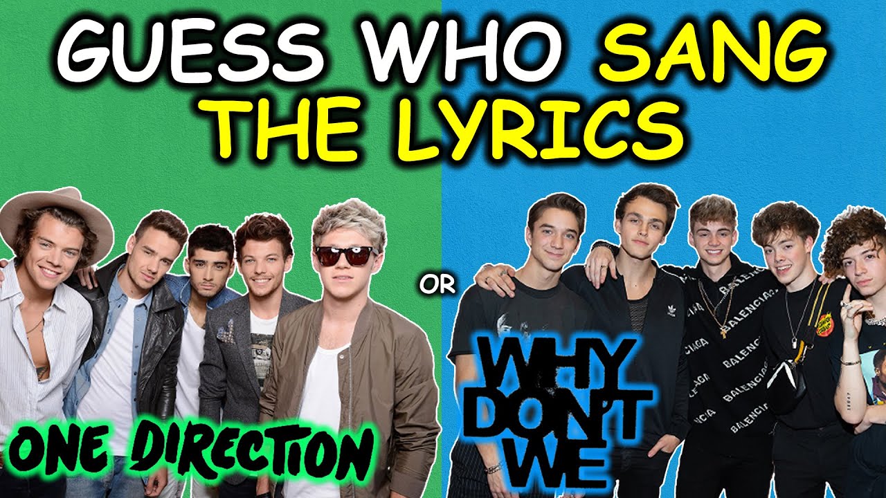 Who Sang These Lyrics? Was it ONE DIRECTION or WHY DON'T WE? {Part 3}