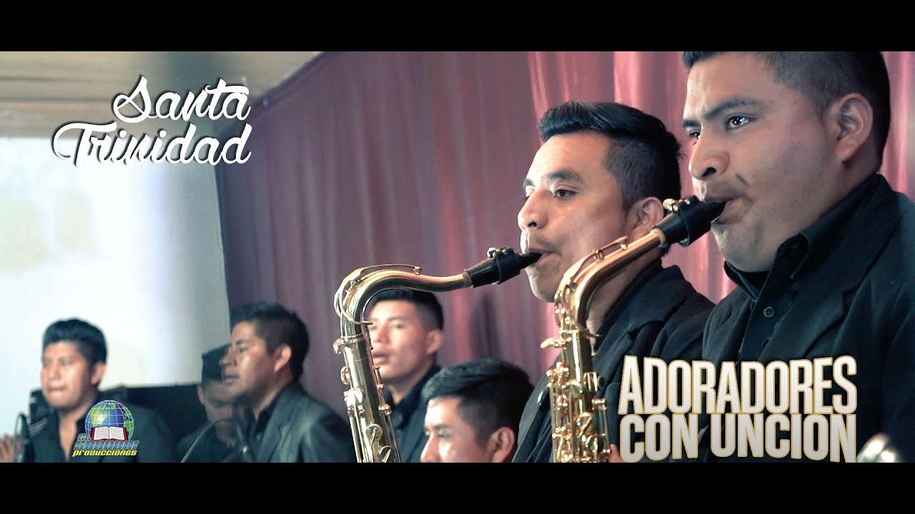 Adoradores con Unción // Santa Trinidad