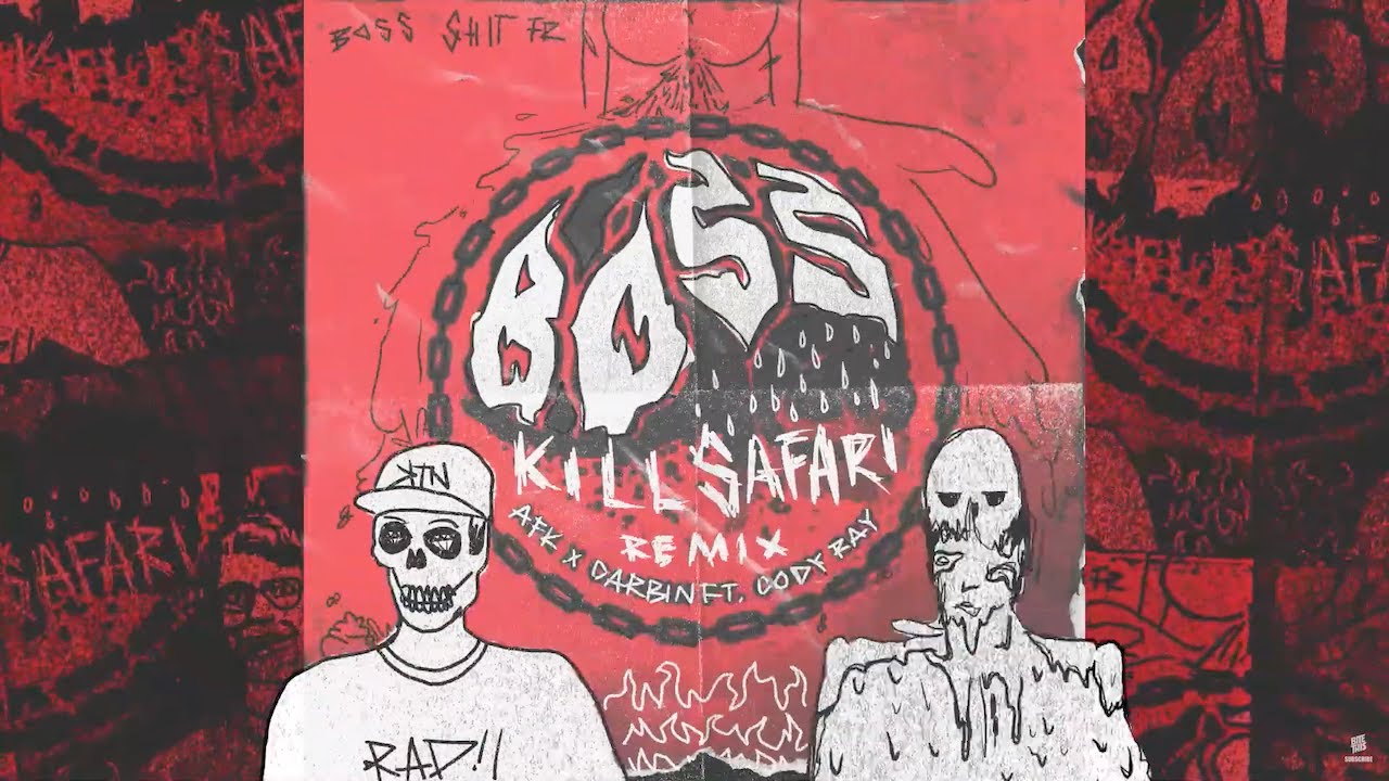 AFK & Carbin - Boss (Kill Safari Remix)