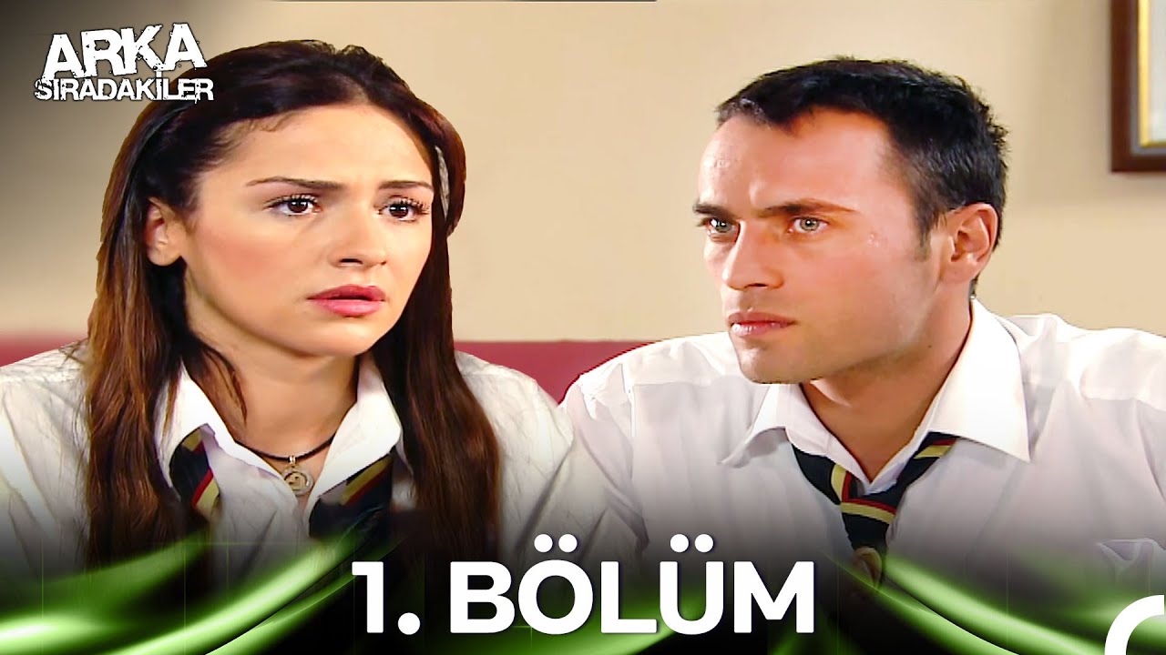 Arka Sıradakiler 1. Bölüm