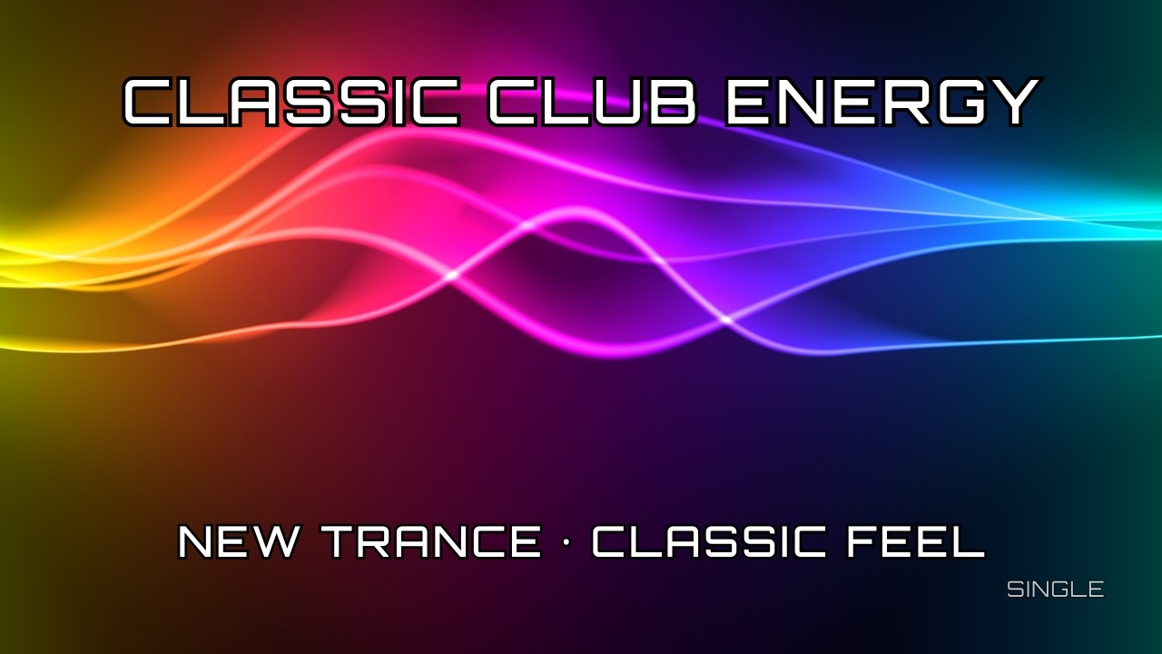 Club Trance for Running & Workouts | Say It Without Saying It (Classic Club Energy Single)