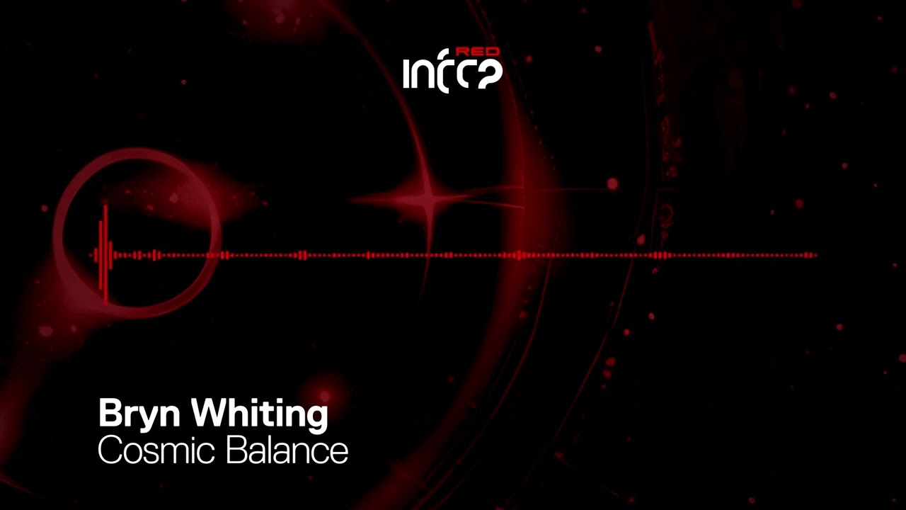 Bryn Whiting - Cosmic Balance [InfraRed] OUT NOW!