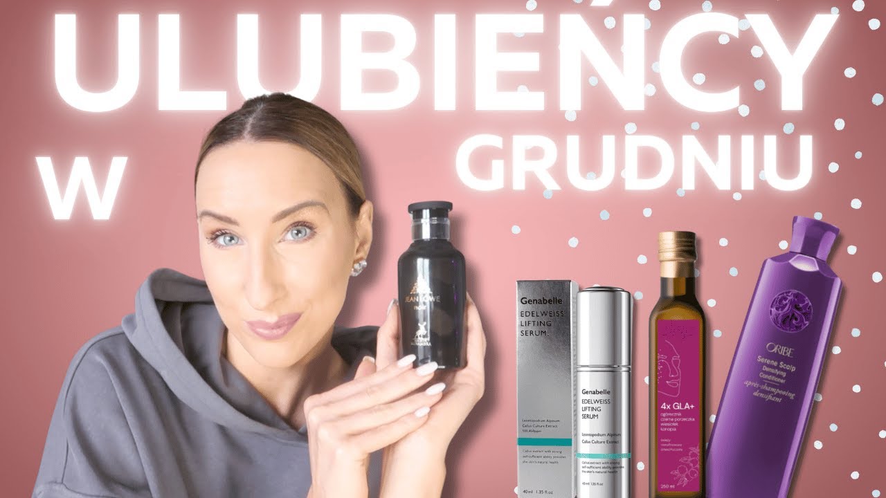 ULUBIEŃCY GRUDNIA I KOŃCÓWKA ROKU - NAJLEPSZY OEJ DLA KOBIET