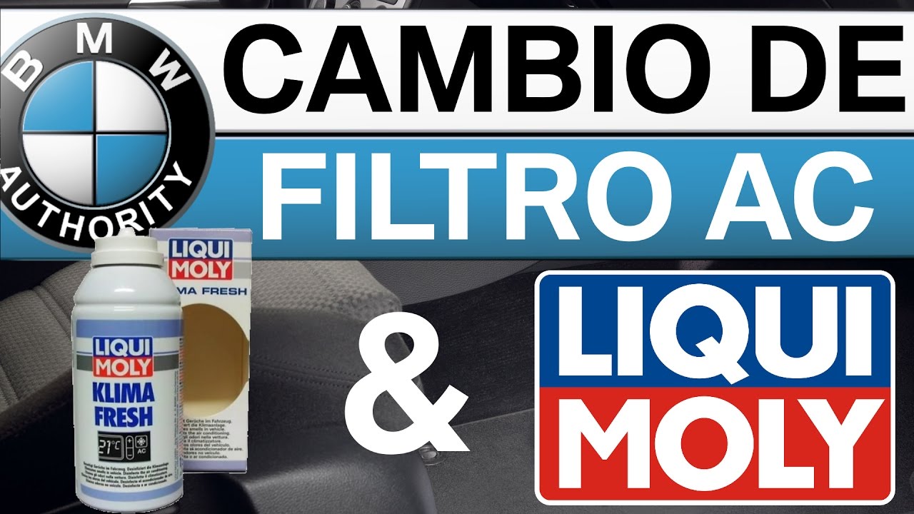 BMW - Liqui Moly Klima Fresh y como cambiar filtro de AC