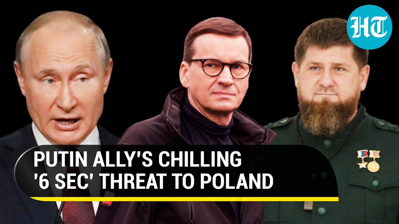 ‘Poland next…’: Putin ally's threat sends shivers in Europe; Ramzan Kadyrov warns on arming Ukraine
