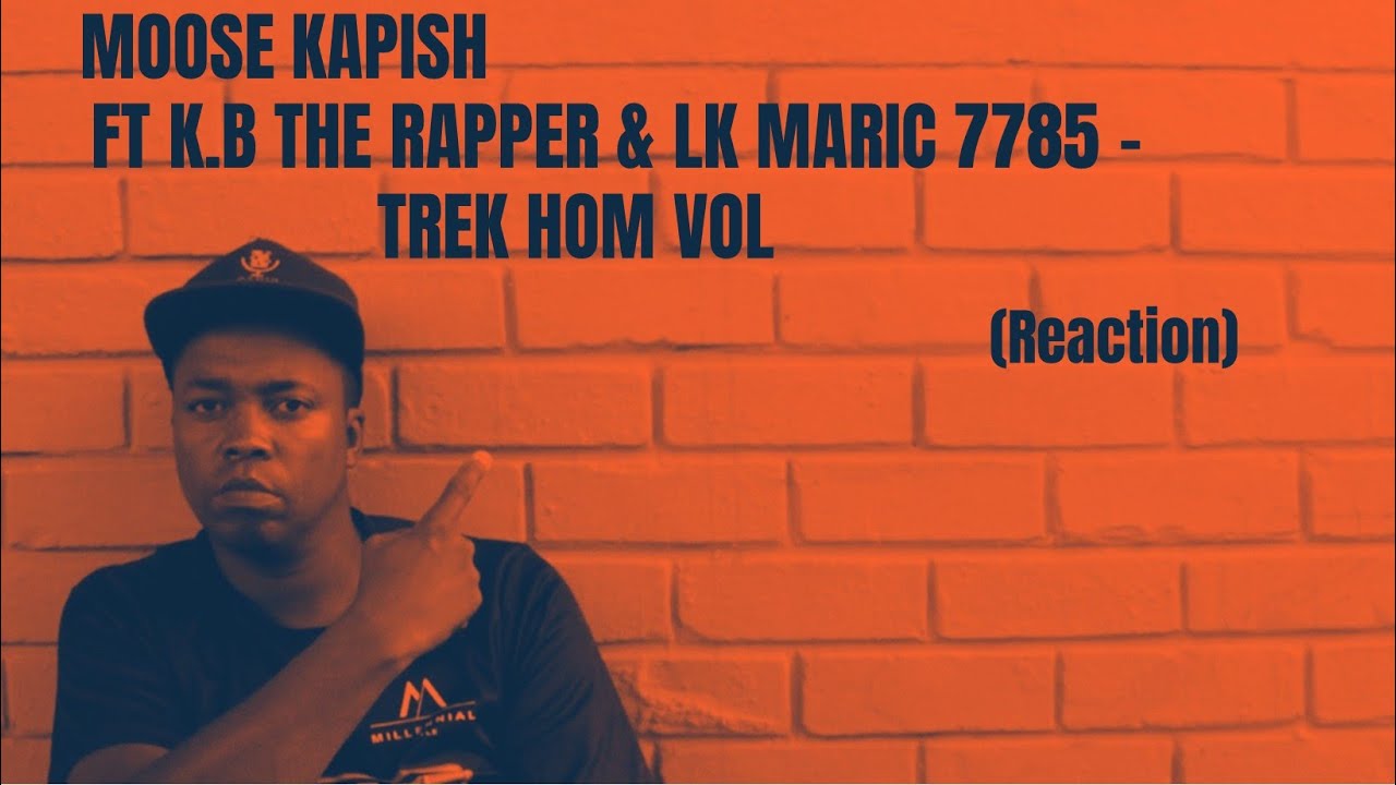 TREK HOM VOL - Moose Kapish x k.B the rapper x LK Maric7785 #kapish #7785 #afrikaansrap