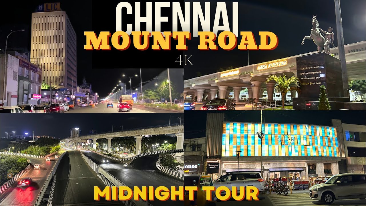 Chennai Mount Road  Midnight Video Tour | 4K Chennai 2.0 | LIC to Kathipara Flyover