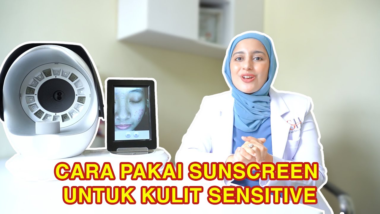 CARA PAKAI SUNSCREEN UNTUK KULIT SENSITIVE