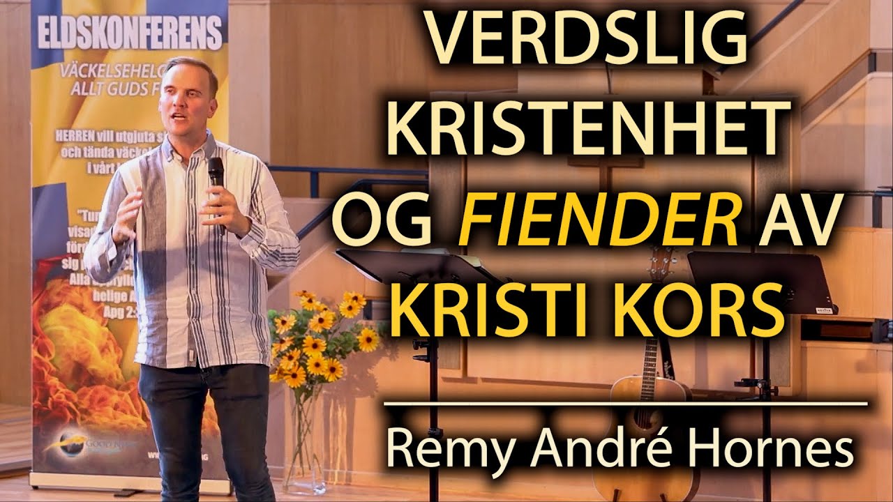 VERDSLIG KRISTENHET OG FIENDER AV KRISTI KORS, Remy André Hornes