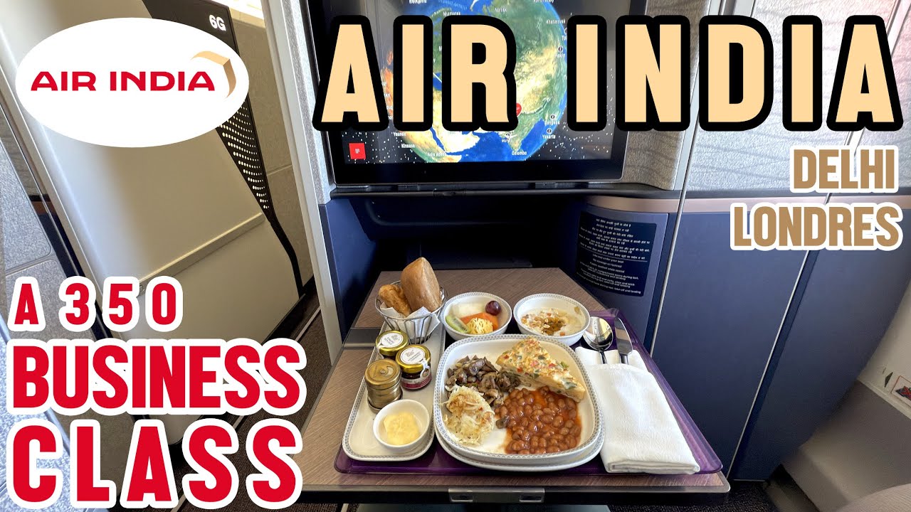 ES SEGURO VOLAR CON AIR INDIA? | AIRBUS 350-900 BUSINESS CLASS DE DELHI A LONDRES