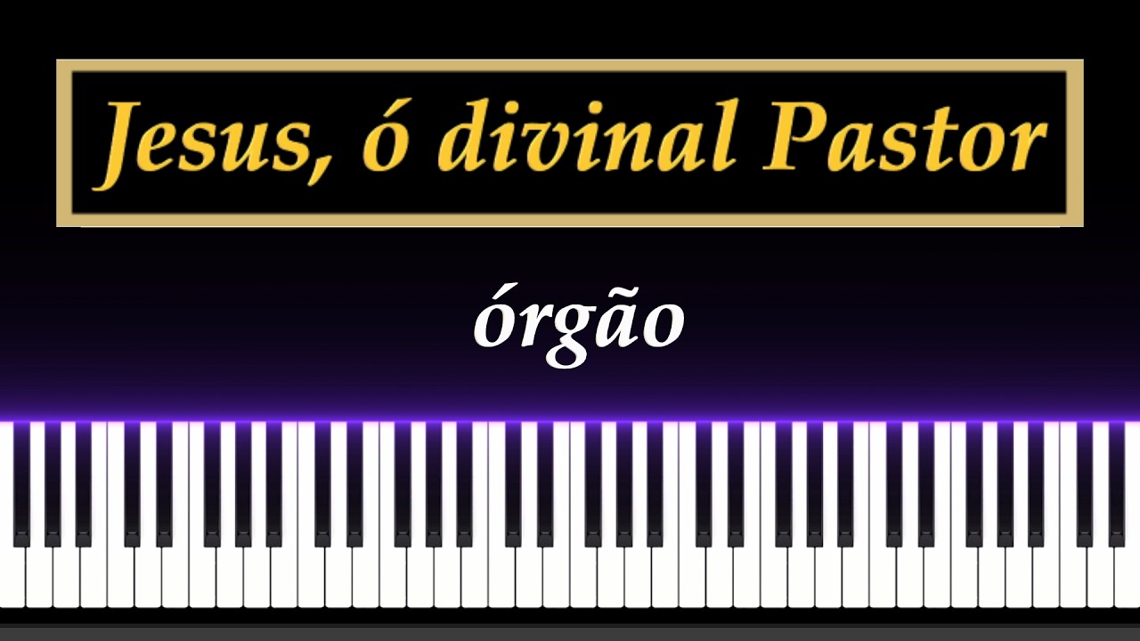 CCB No. 452 - Jesus, ó divinal Pastor - Órgão