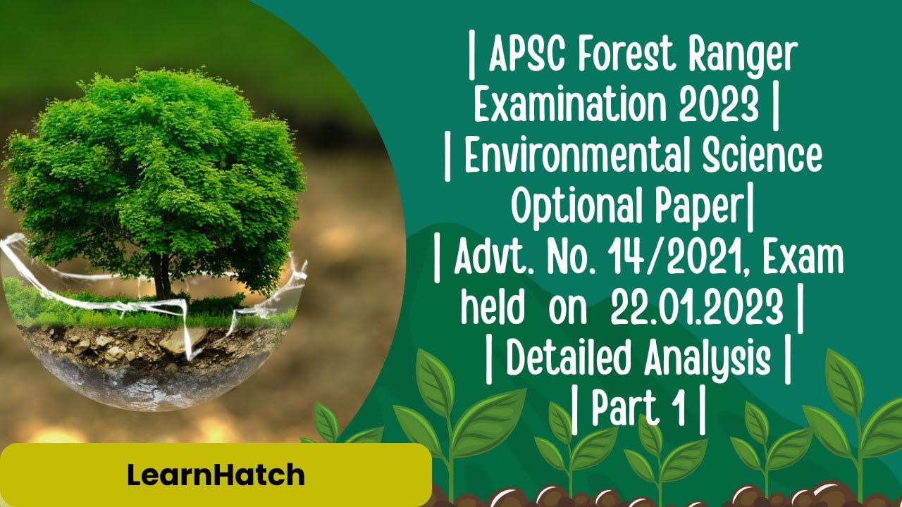 APSC Forest Ranger Examination 2023 | Environmental Science Optional Paper (Advt.No. 14/2021) | Pt.1