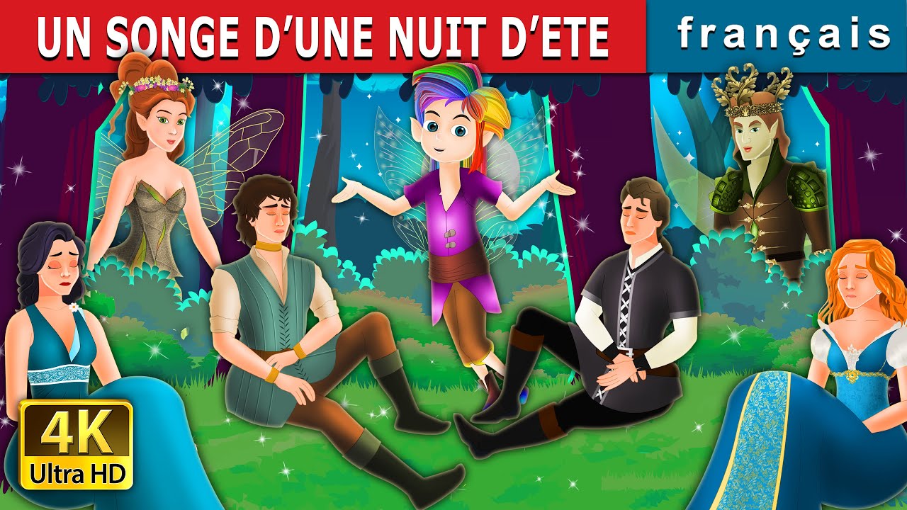 UN SONGE D’UNE NUIT D’ETE | A Midsummer Night's Dream in French | Contes De Fées Français