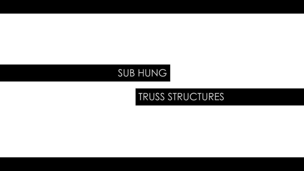 Lighting Insights: Sub Hung Truss Structures