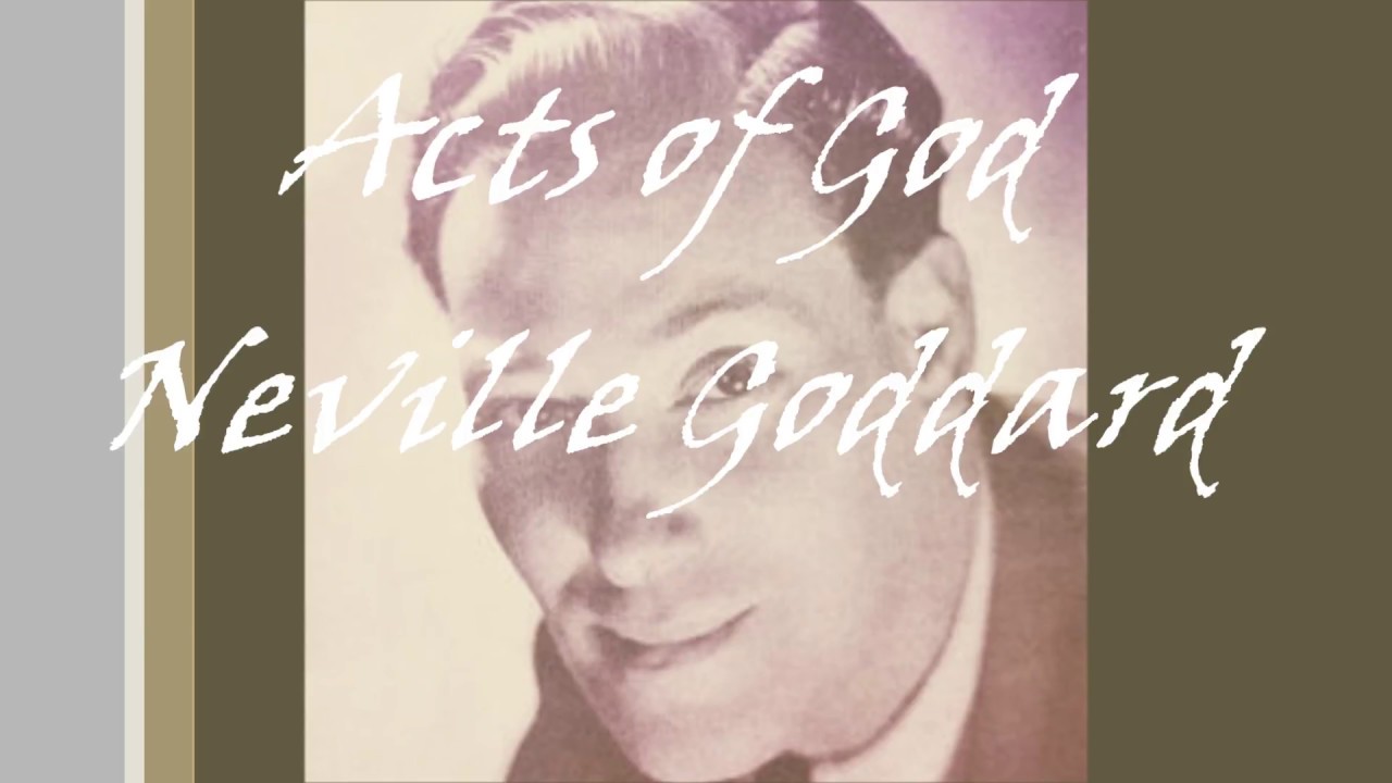 Acts of God- Neville Goddard (Original Audio Lecture)