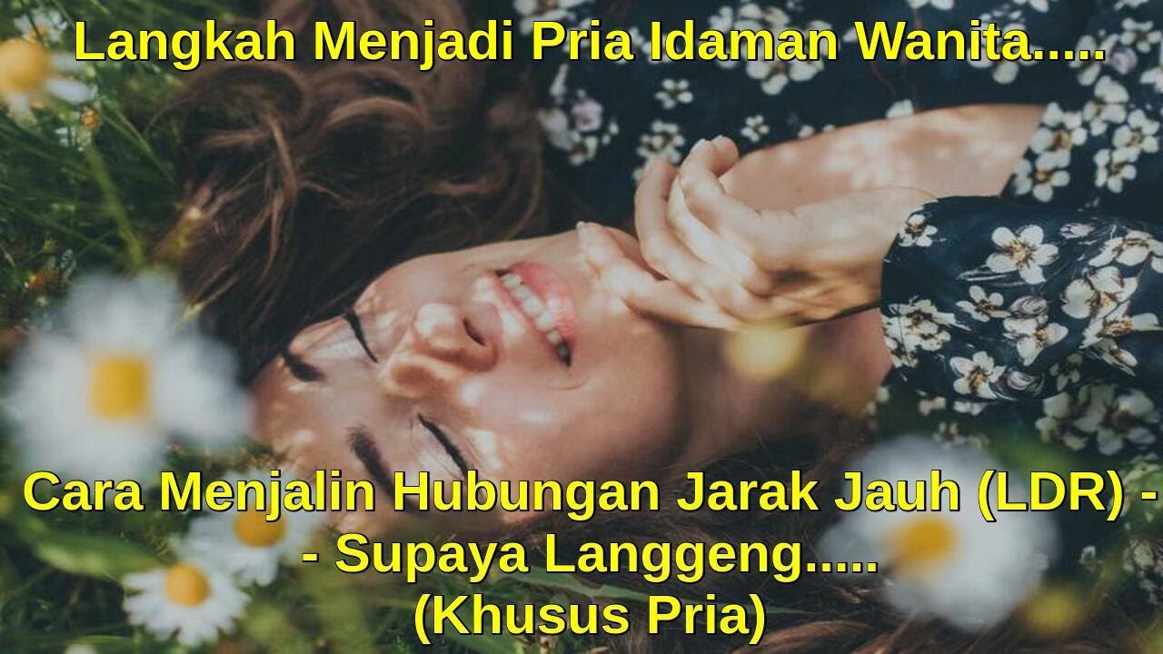 Cara Menjalin Hubungan Jarak Jauh (LDR) ..Supaya Langgeng‼️ (Tips Percintaan)