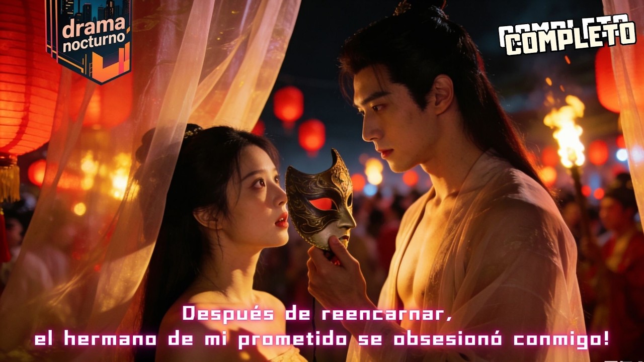 🌙Después de reencarnar, el hermano de mi prometido se obsesionó conmigo!#microdrama
