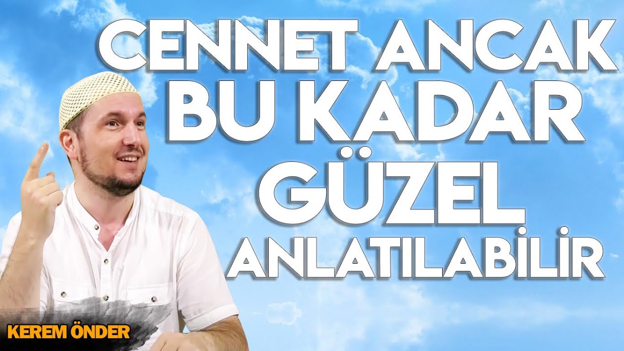 Cennet, ancak bu kadar güzel anlatılabilir… / Kerem Önder