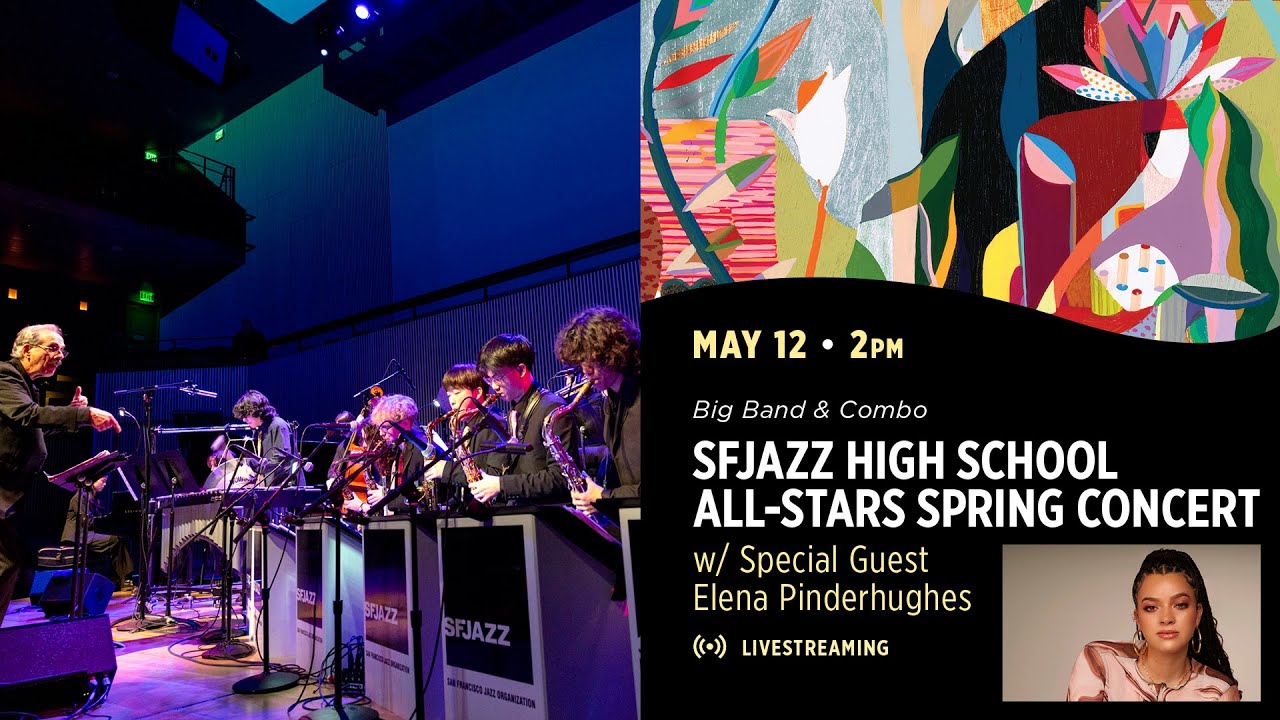 SFJAZZ High School All-Stars - 2024 Spring Concert