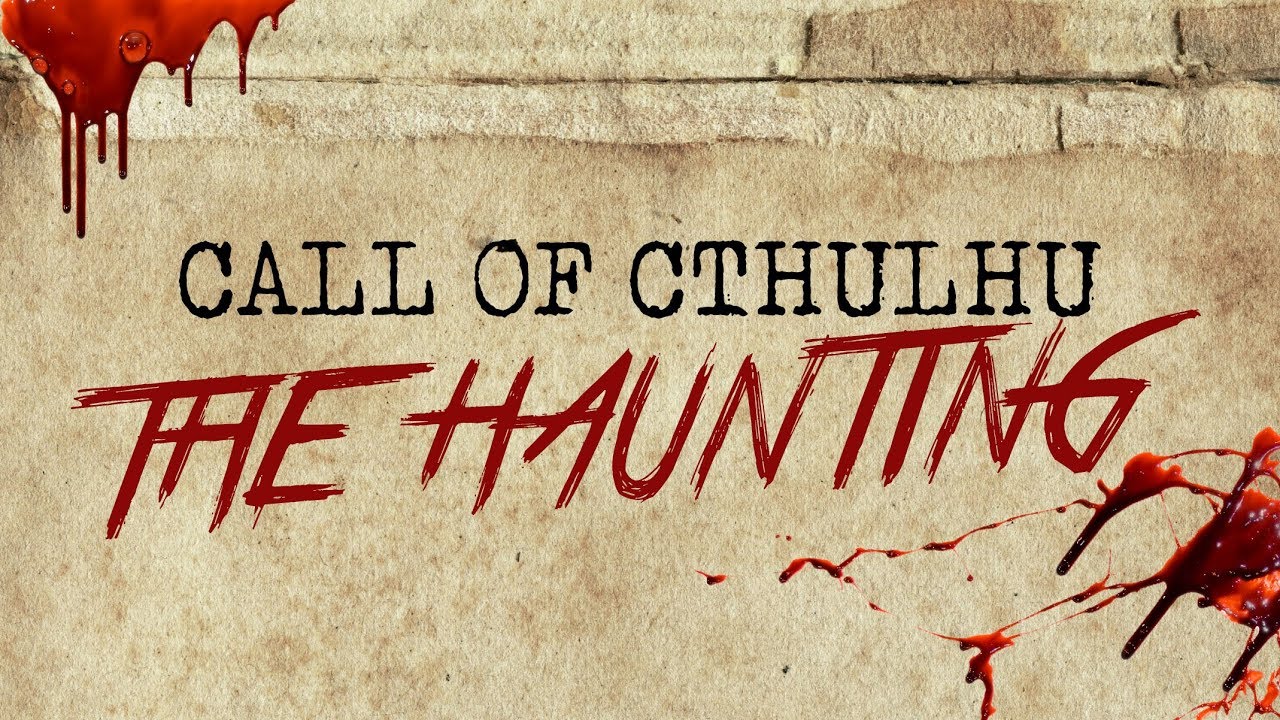 Call of Cthulhu: The Haunting