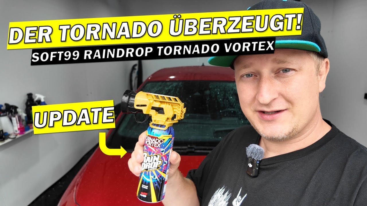 📢 SOFT99 RAIN DROP TORNADO VORTEX LANGZEIT UPDATE ÜBERZEUGT MICH WIRKLICH! IDEAL FÜR EINSTEIGER! 💦