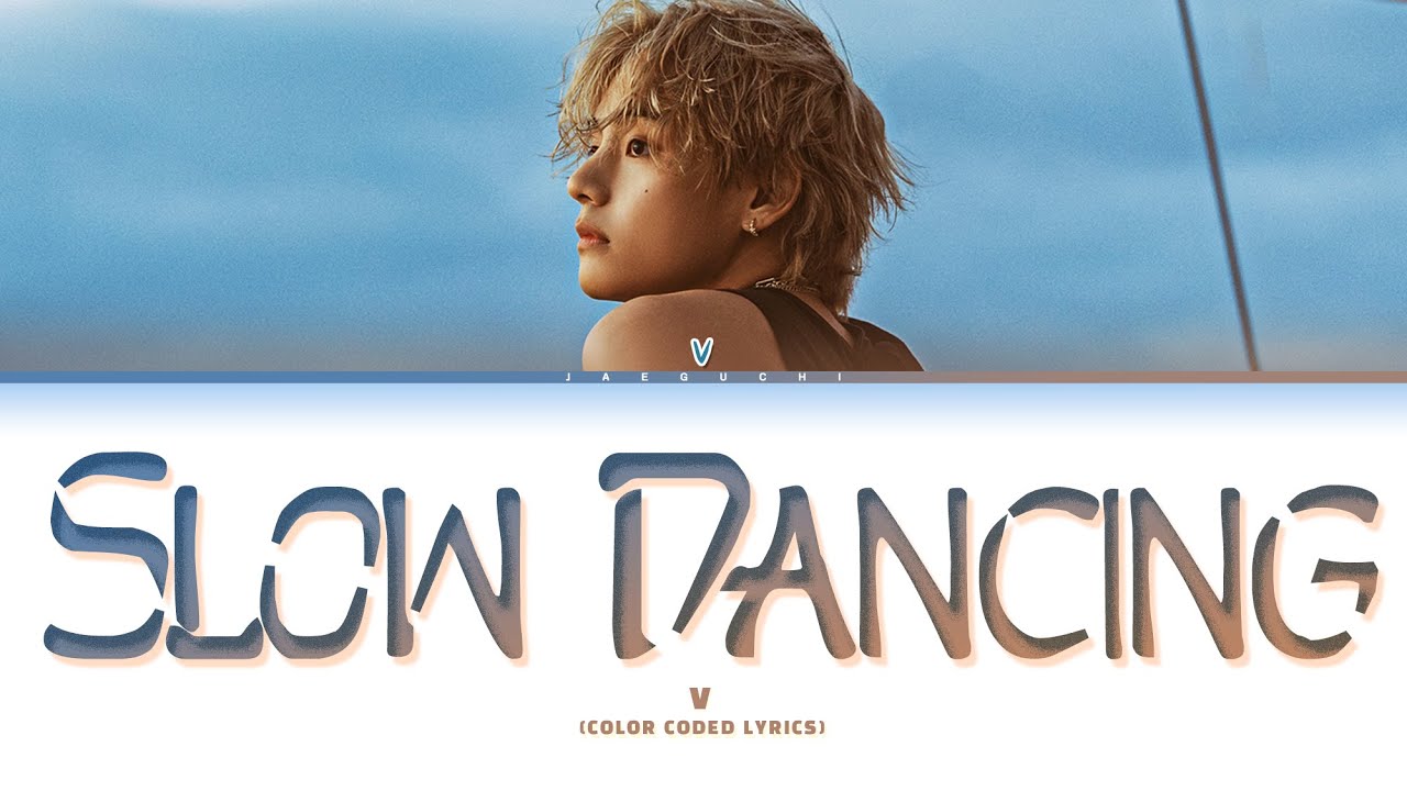 V 'Slow Dancing' Lyrics (뷔 Slow Dancing 가사)