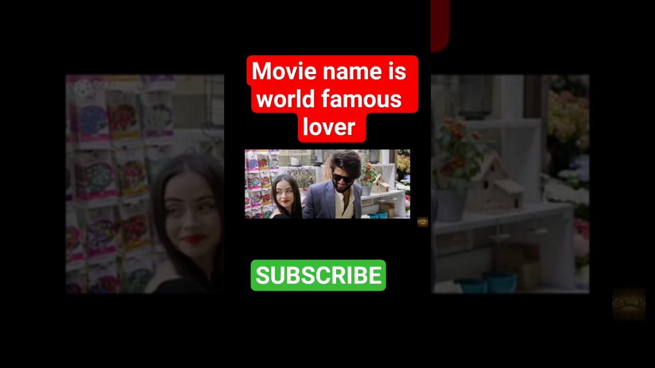 |best 🍿 movie name is world famous lover 💕|