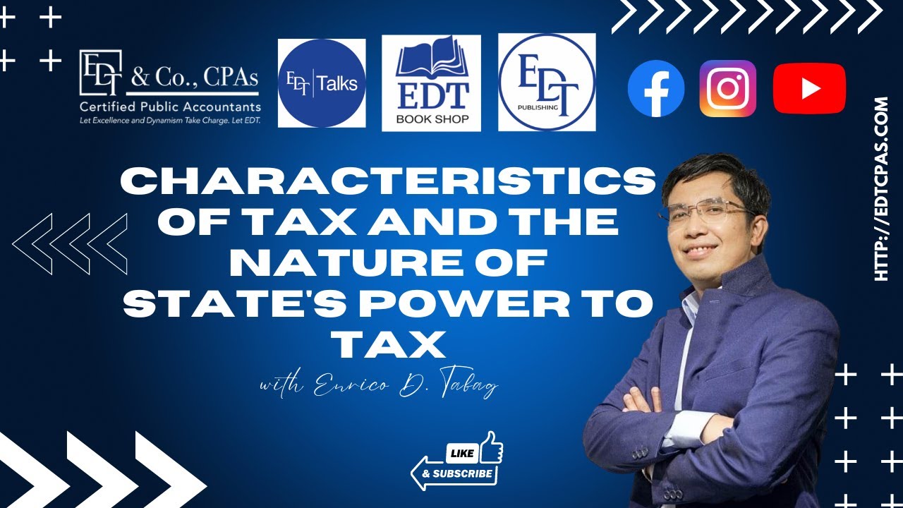 Characteristics of Tax and the Nature of the State's Power to Tax