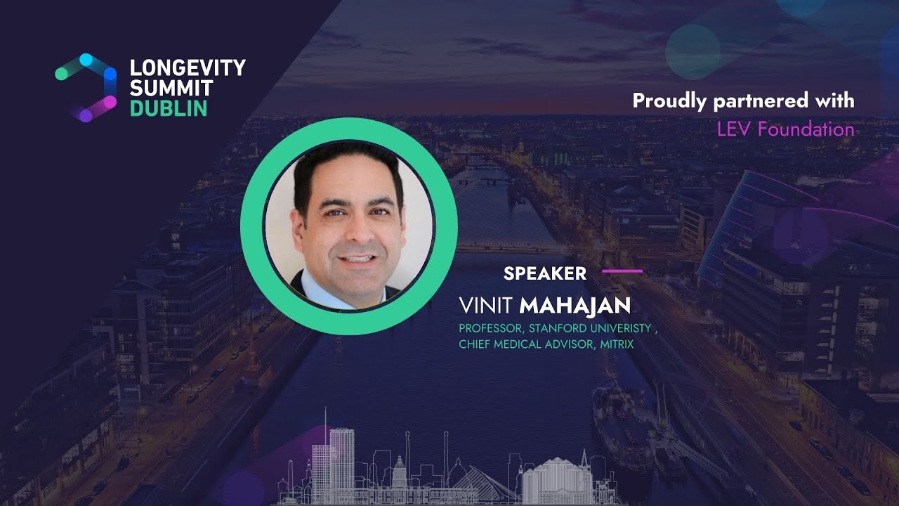 Translating Mitochondrial Transplantation – Vinit Mahajan at Longevity Summit Dublin 2023