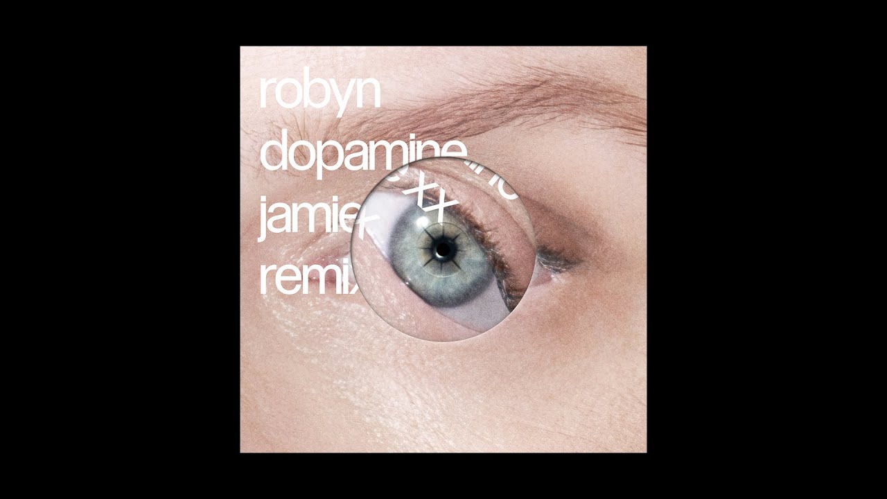 Robyn - Dopamine (Jamie xx Remix)