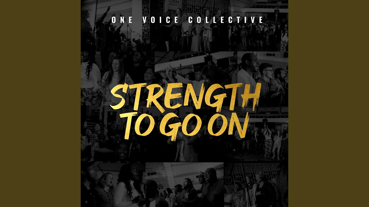 Strength To Go On