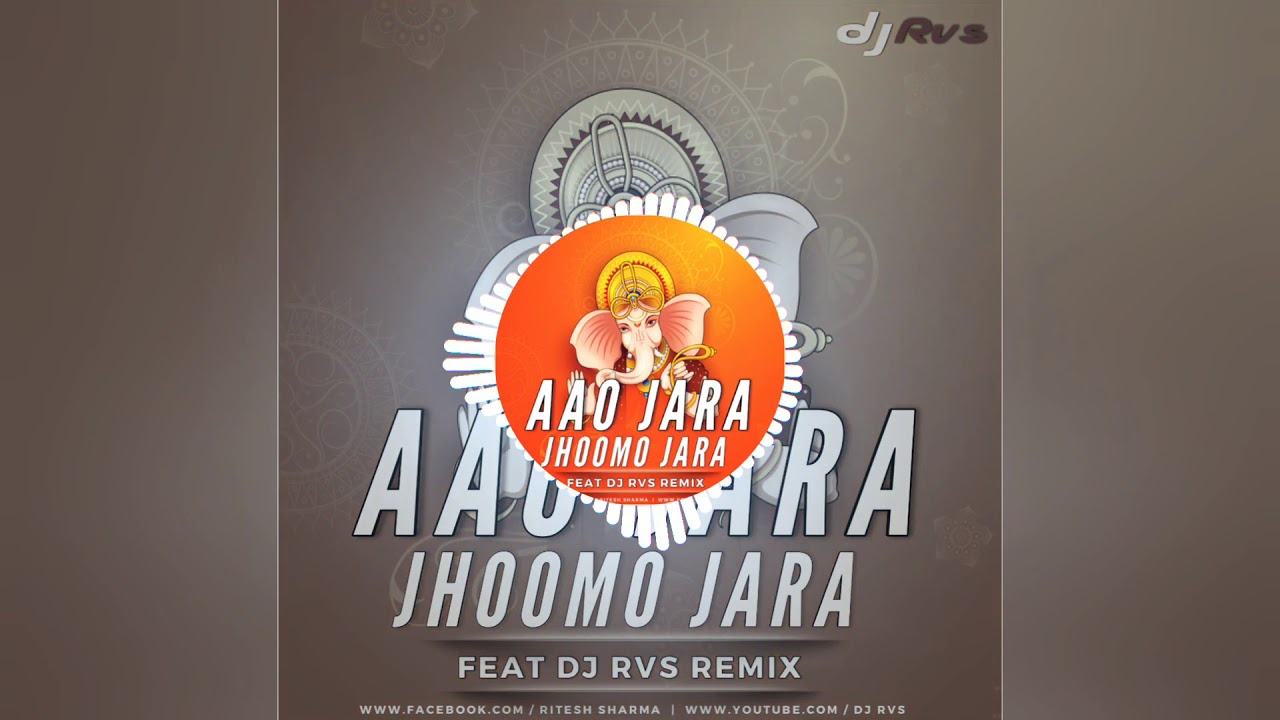 AAO JARA JHOOMO JARA Dj RVS