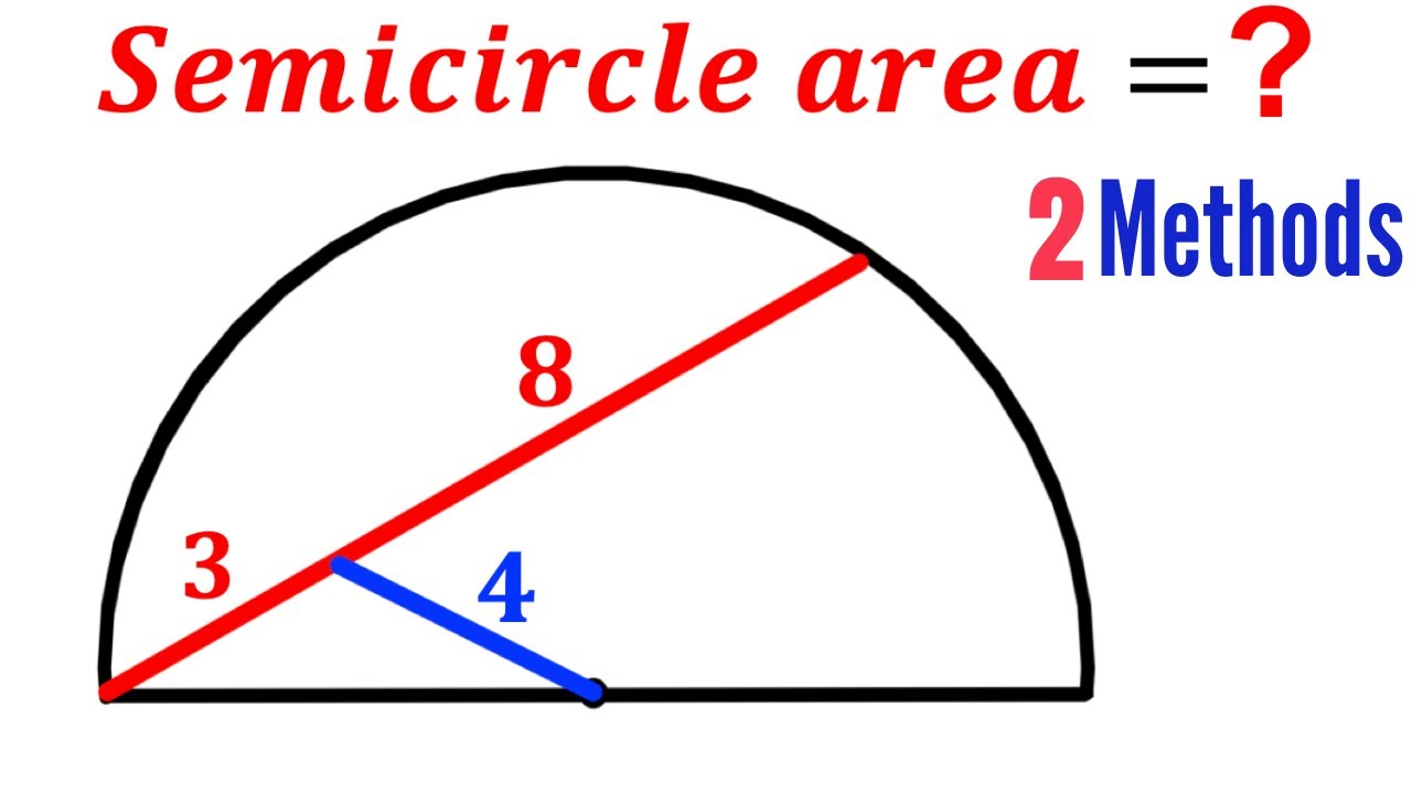 Can you find area of the Semicircle? | (2 Methods) | #math #maths | #geometry