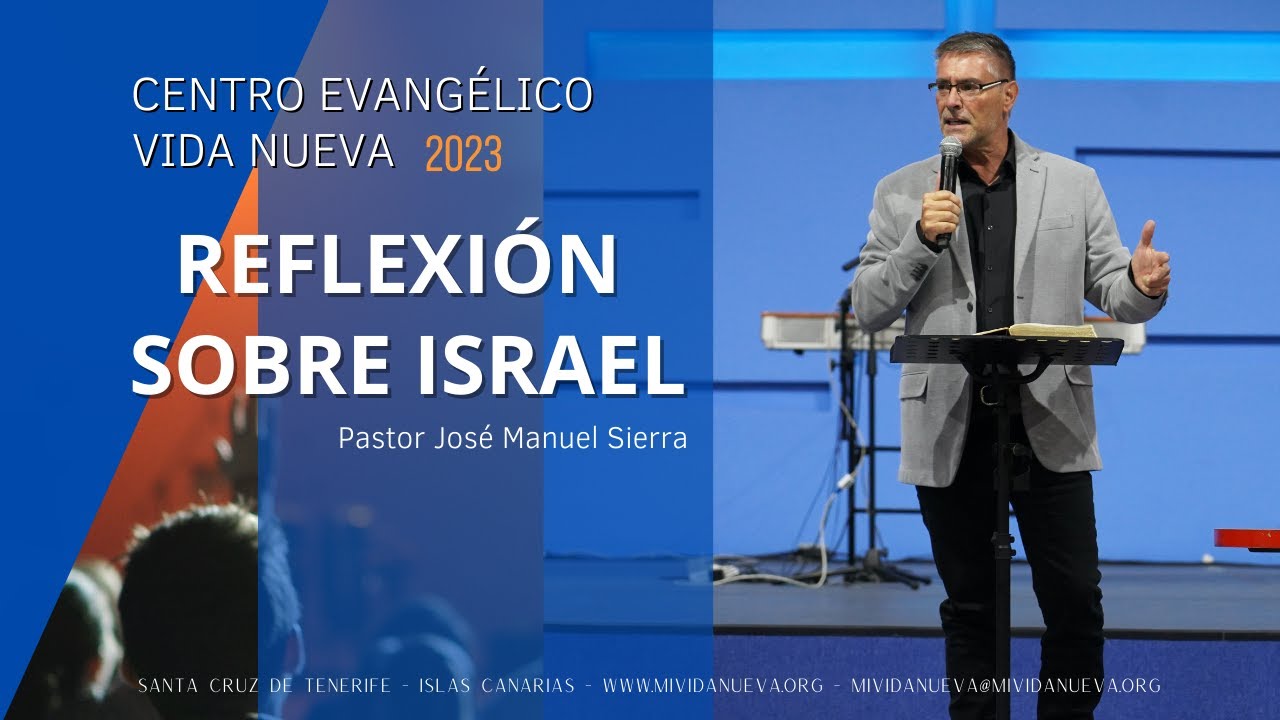 Reflexión sobre Israel - Pastor José Manuel Sierra