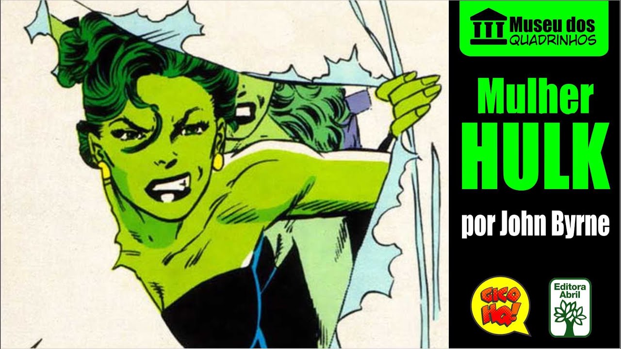 A SENSACIONAL MULHER-HULK por John Byrne! Museu dos Quadrinhos!