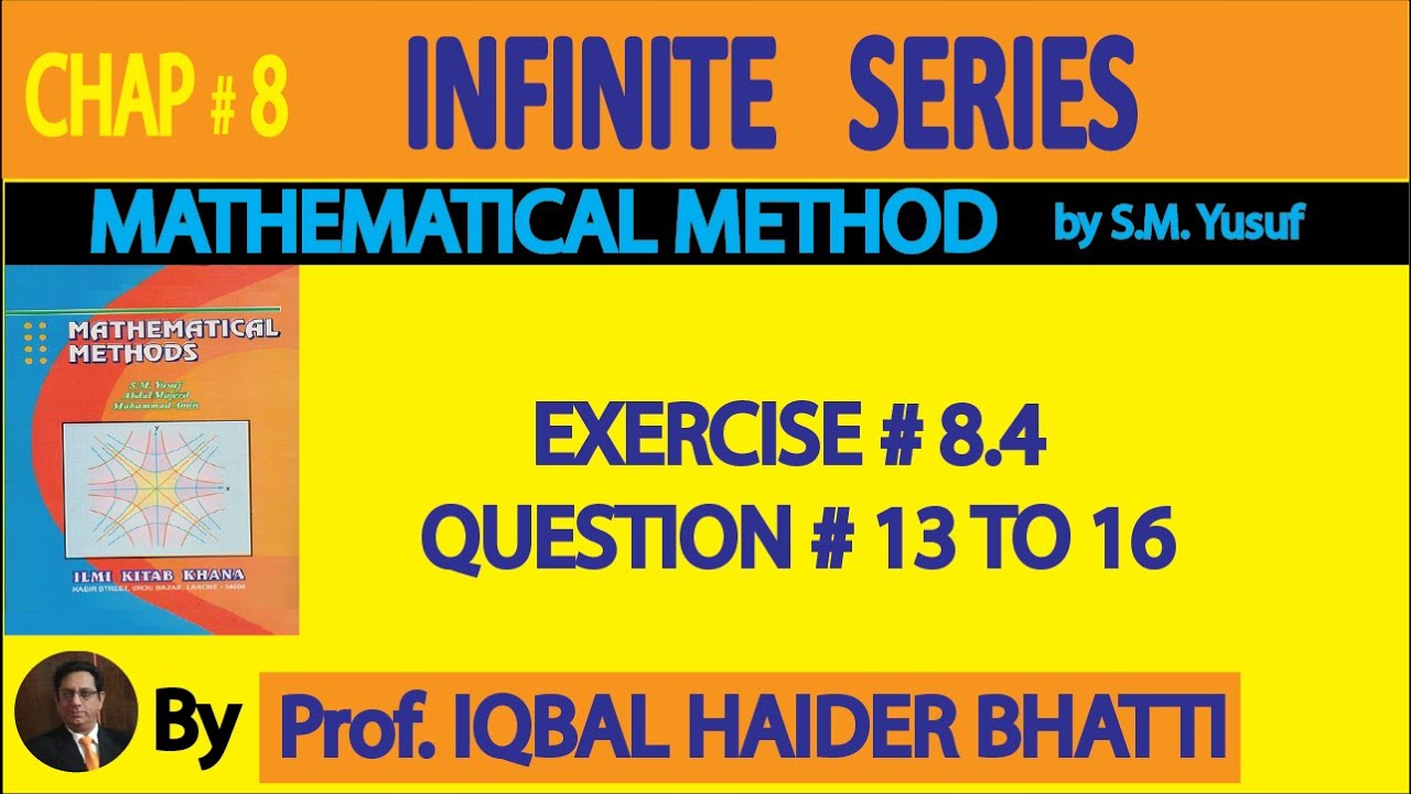 Ch# 8 | Exercise 8.4 Q13, 14,15 & 16|Mathematical Method By SM Yusuf (Lec 25)