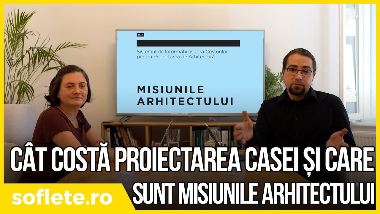 CÂT COSTĂ PROIECTAREA casei tale și care sunt MISIUNILE ARHITECTULUI în proiectul tău?