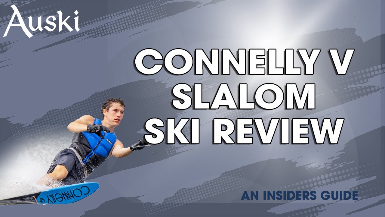Connelly V Slalom Ski Review
