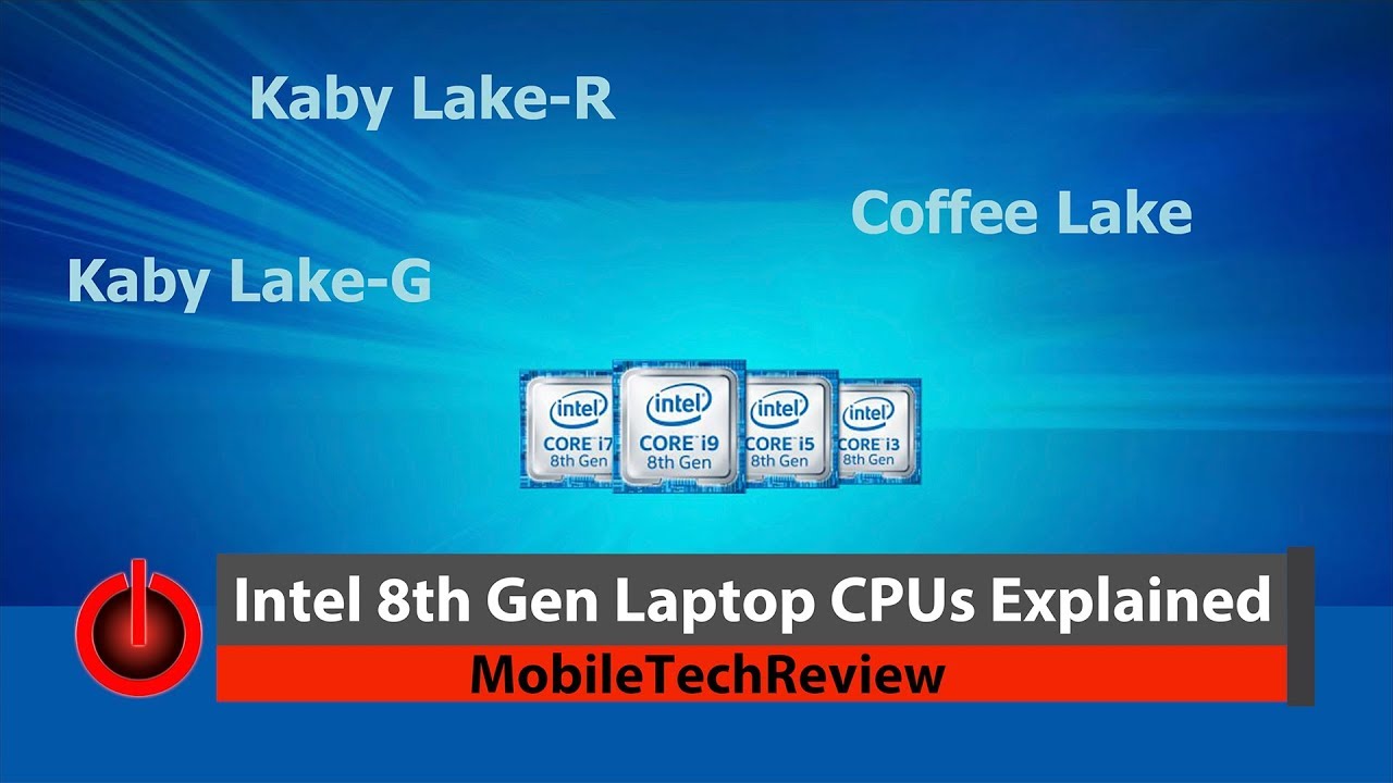 5 Minutes on Tech: Intel 8th Gen Laptop CPUs Explained