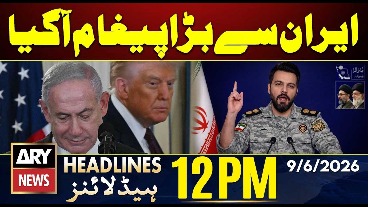 Big Message From Iran | ARY News 12 PM Headlines | 9th June 2026