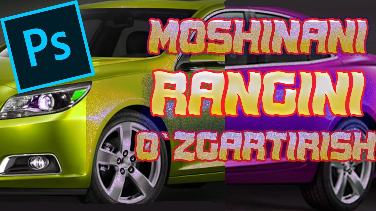 MOSHINANI RANGINI O`ZGARTIRISH ONSON (PHOTOSHOP)