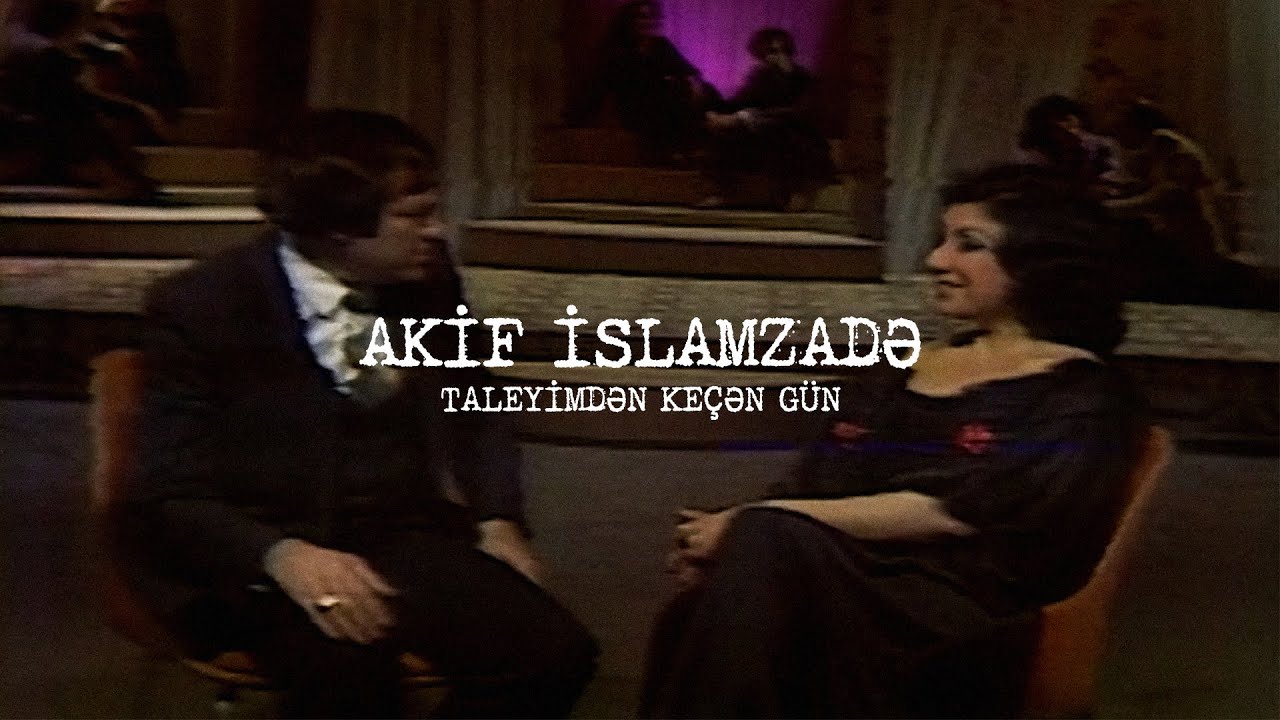 Akif İslamzadə — Taleyimdən Keçən Gün