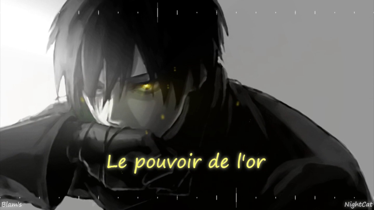 Nightcore ~ Le Pouvoir De L'Or