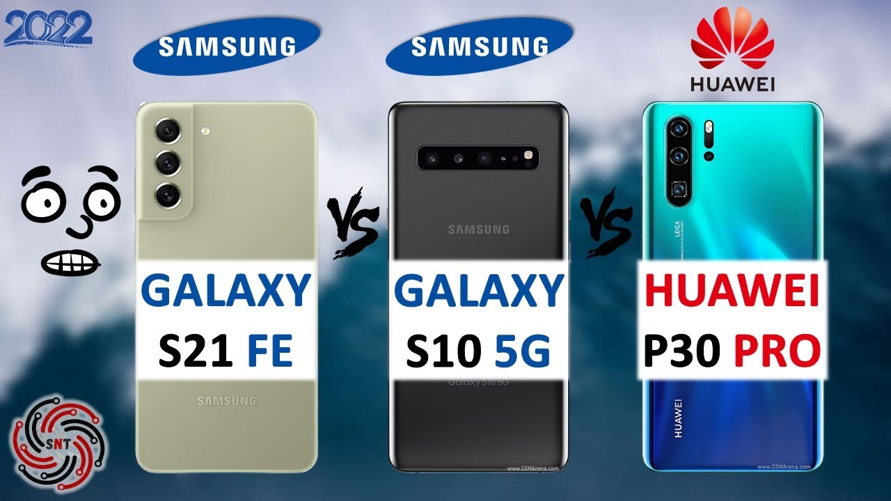 SAMSUNG S21 FE VS S10 5G VS HUAWEI P30 PRO
