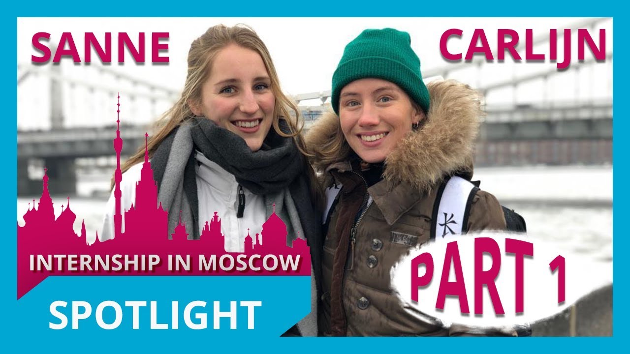 PREPARING our INTERNSHIP to MOSCOW - by Sanne & Carlijn