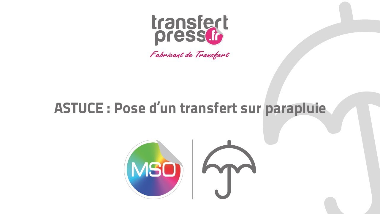 ASTUCE : Pose d'un transfert sur parapluie