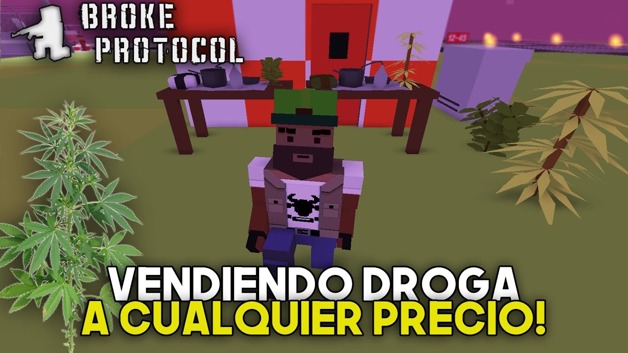VENDIENDO DROGA A CUALQUIER PRECIO | BROKE PROTOCOL [ROLEPLAY]