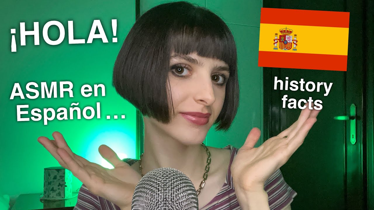 ASMR Speaking Spanish 🇪🇸 + History Facts (Hablo Español)